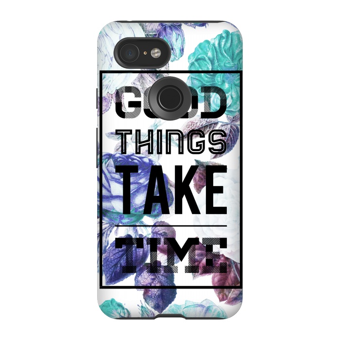 Pixel 3 StrongFit Good things take time motivational typography vintage blue roses by Oana 