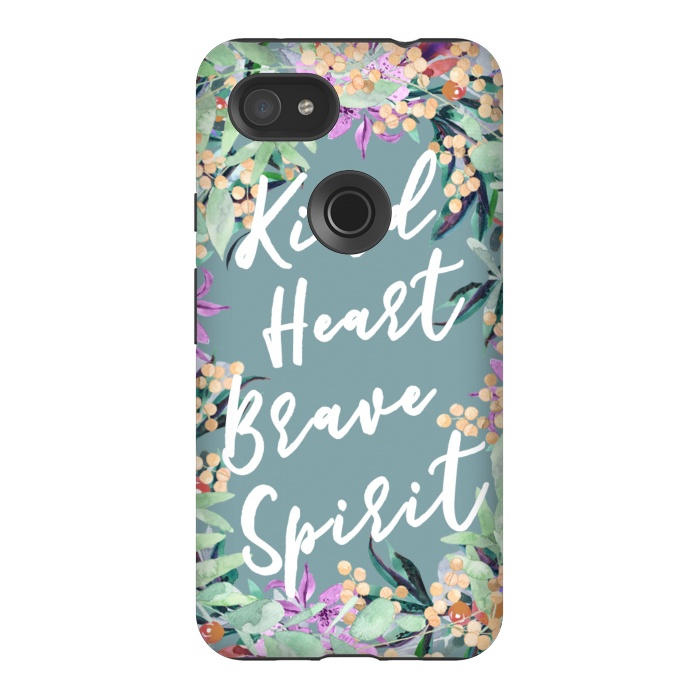 Pixel 3AXL StrongFit Kind Brave inspirational typography and watercolor flowers by Oana 