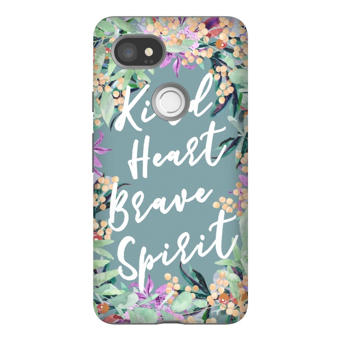Pixel 2XL StrongFit Kind Brave inspirational typography and watercolor flowers by Oana 