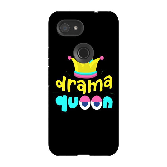 Pixel 3A StrongFit drama queen 4 by MALLIKA