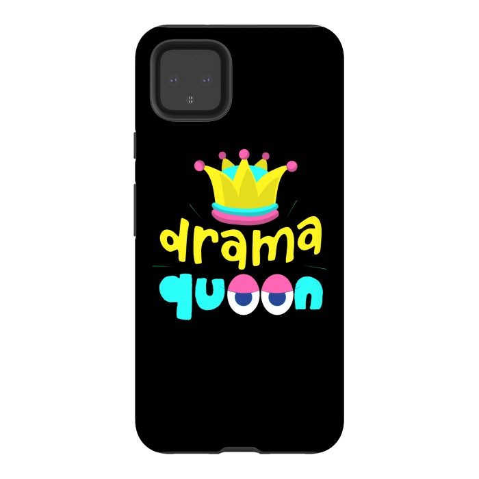 Pixel 4XL StrongFit drama queen 4 by MALLIKA