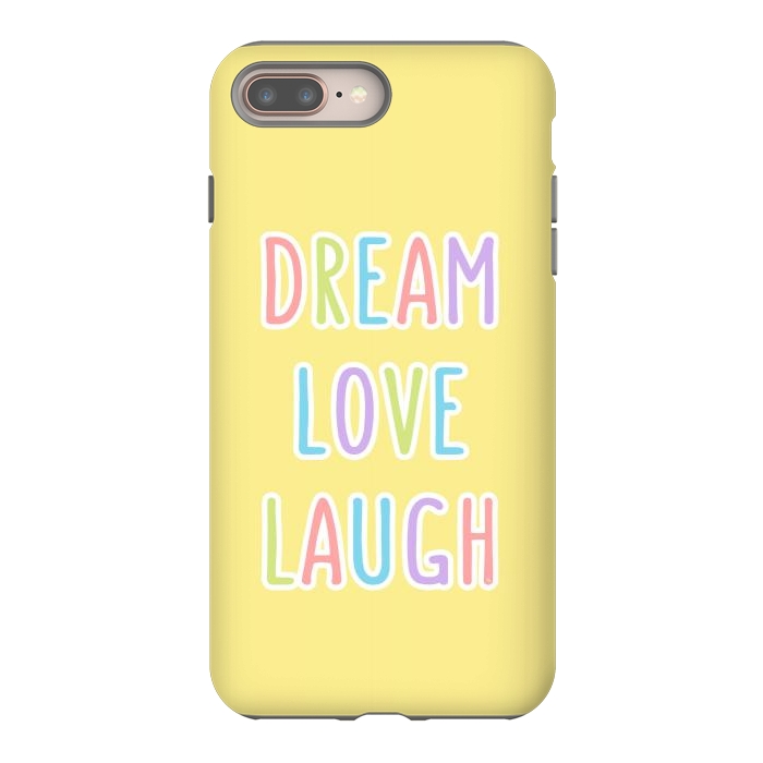 iPhone 7 plus StrongFit Dream Love Laugh by Martina