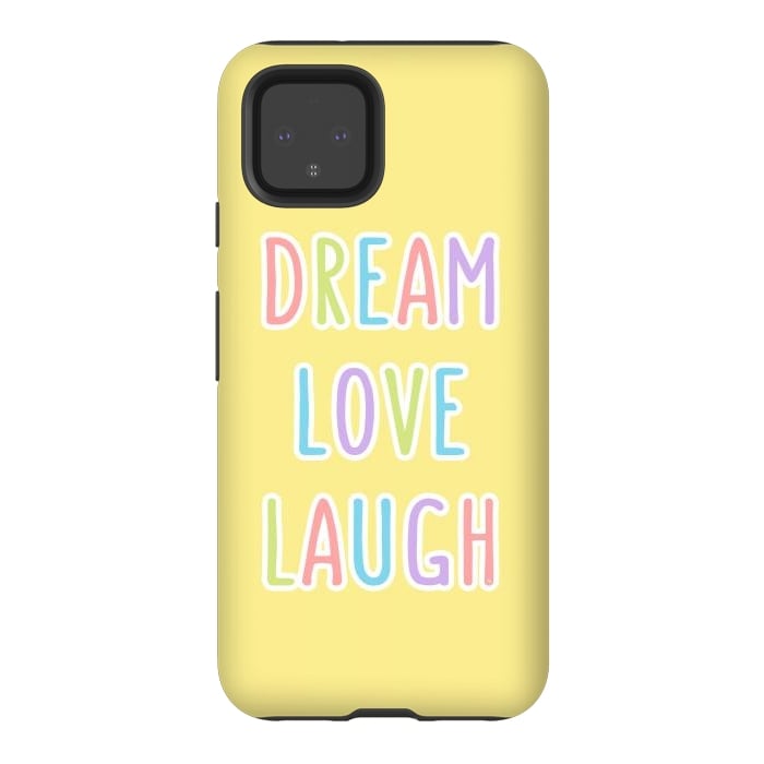 Pixel 4 StrongFit Dream Love Laugh by Martina