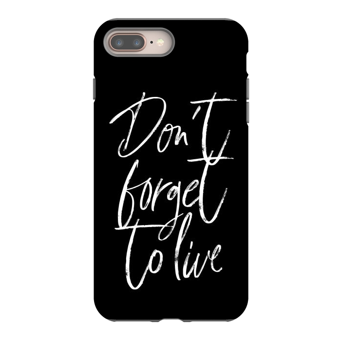 iPhone 7 plus StrongFit Don't forget to live Black by Martina