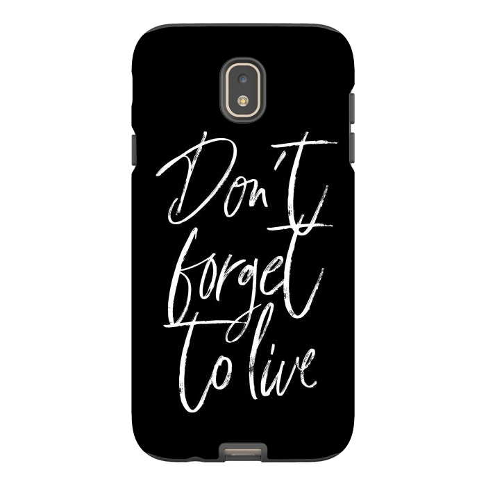 Galaxy J7 StrongFit Don't forget to live Black by Martina