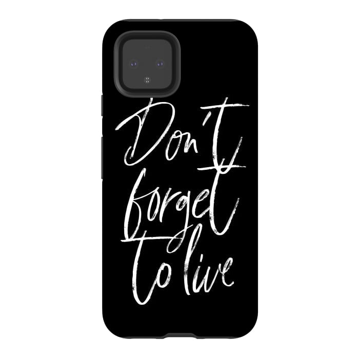 Pixel 4 StrongFit Don't forget to live Black by Martina