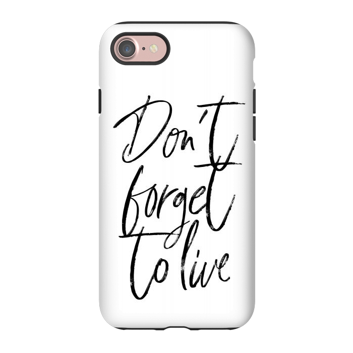 iPhone 7 StrongFit Don't forget to live White by Martina