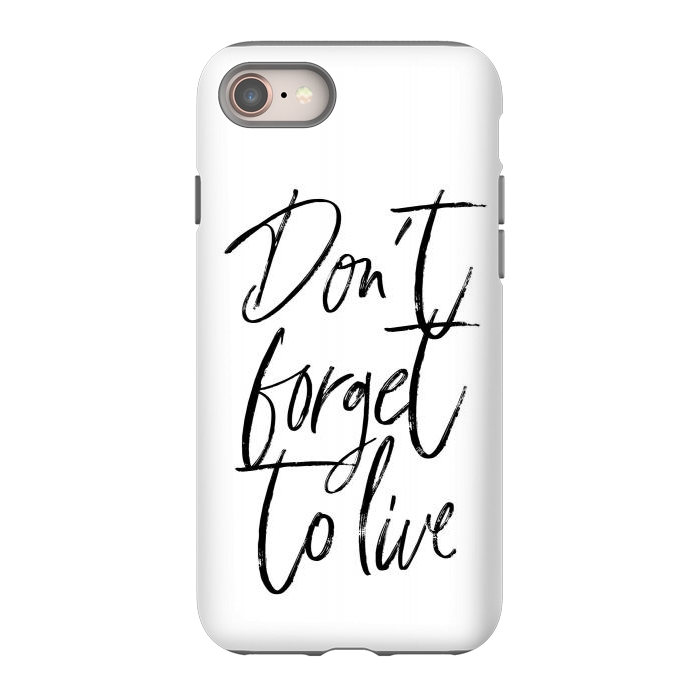iPhone 8 StrongFit Don't forget to live White by Martina