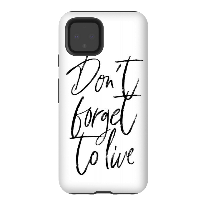 Pixel 4 StrongFit Don't forget to live White by Martina