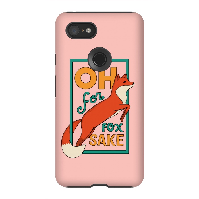 Pixel 3XL StrongFit Oh for fox sake pink by Coffee Man