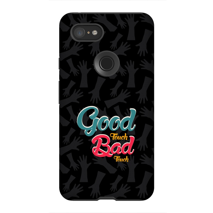 Pixel 3XL StrongFit Good touch Bad touch by TMSarts