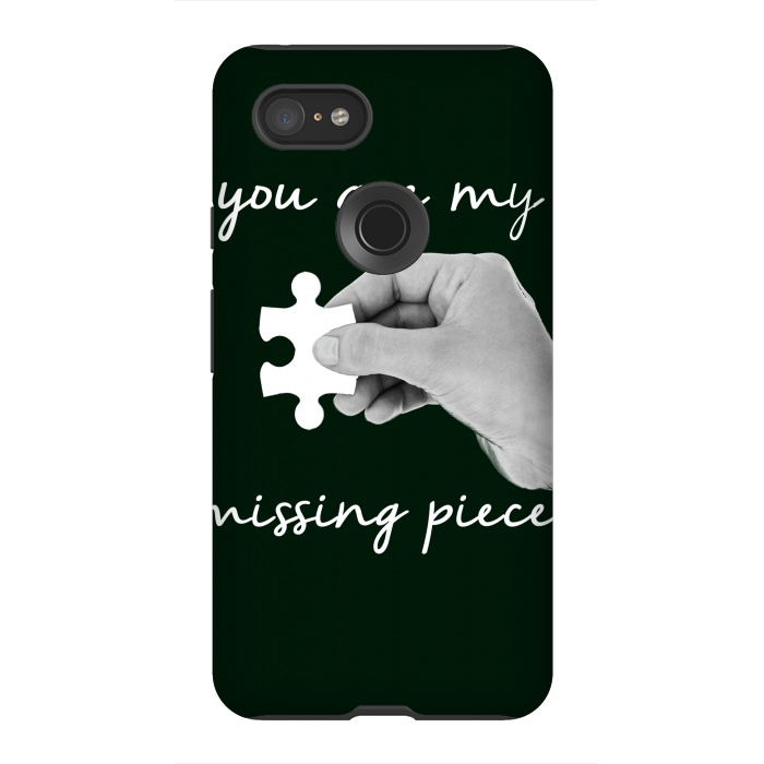 Pixel 3XL StrongFit You are my missing piece valentine's day design by Oana 