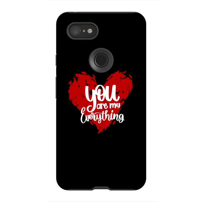 Pixel 3XL StrongFit You are my everything by Jms