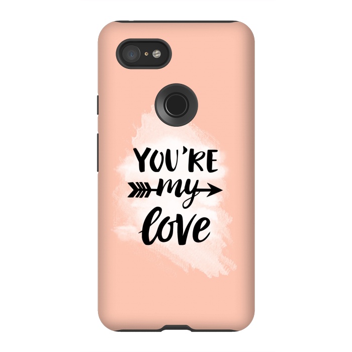 Pixel 3XL StrongFit You’re my love by Jms