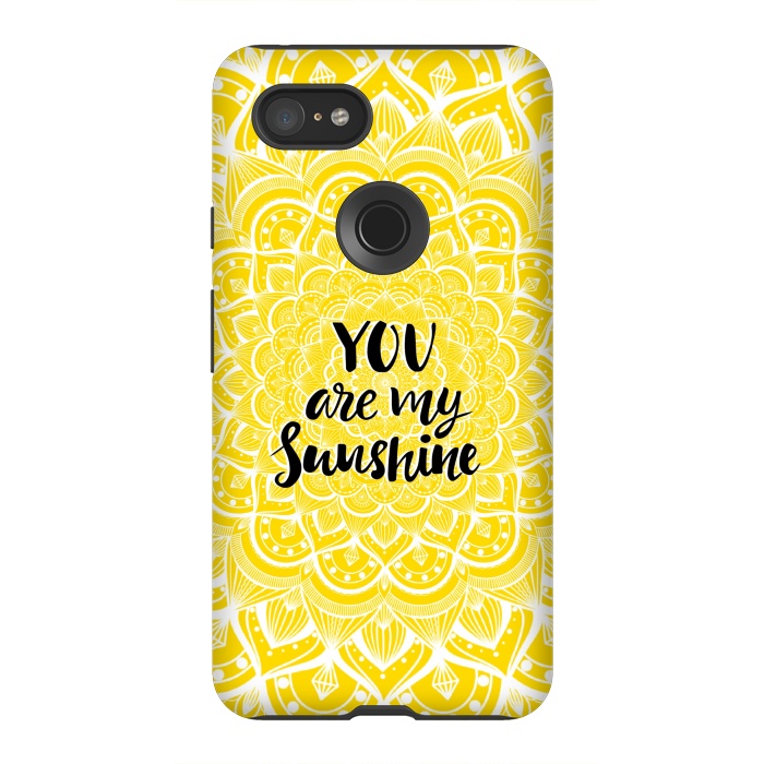 Pixel 3XL StrongFit You are my sunshine by Jms