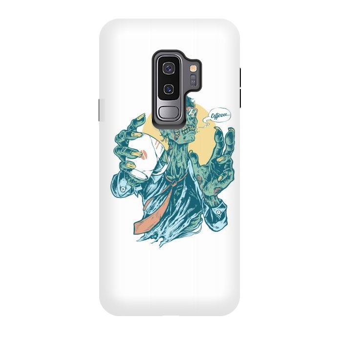 Galaxy S9 plus StrongFit No Coffee Me Zombie by Afif Quilimo