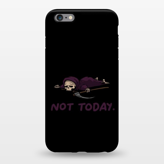 iPhone 6/6s plus StrongFit Not Today Death Tired Reaper by Vó Maria