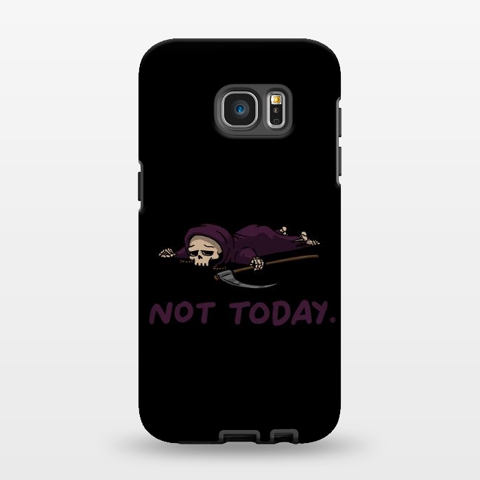 Galaxy S7 EDGE StrongFit Not Today Death Tired Reaper by Vó Maria