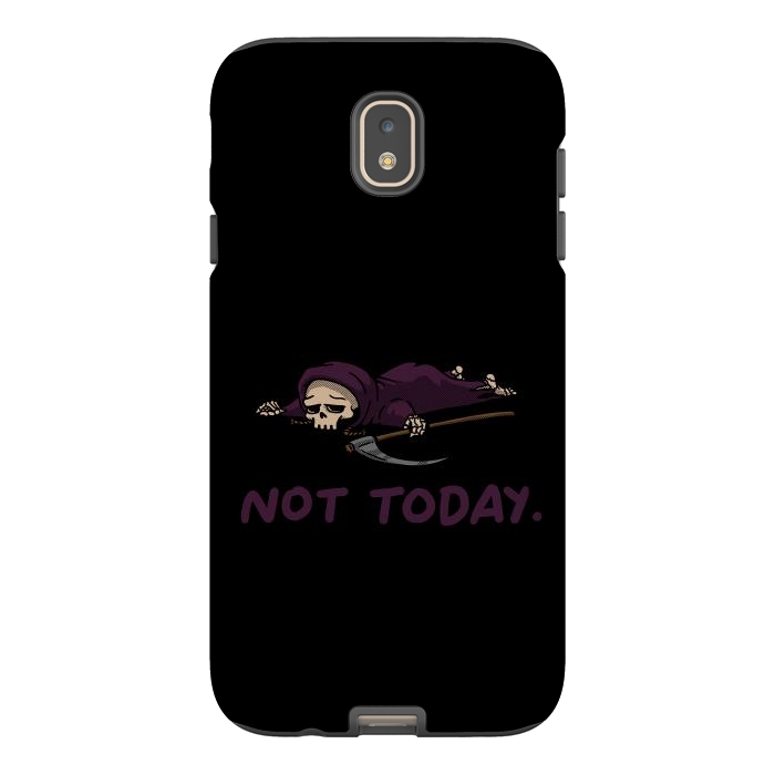 Galaxy J7 StrongFit Not Today Death Tired Reaper by Vó Maria