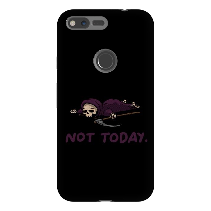 Pixel XL StrongFit Not Today Death Tired Reaper by Vó Maria
