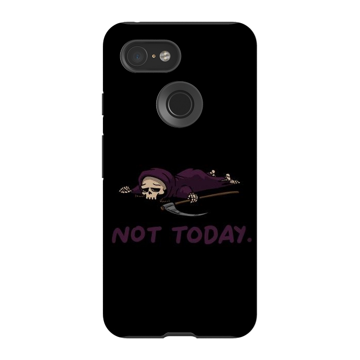 Pixel 3 StrongFit Not Today Death Tired Reaper by Vó Maria
