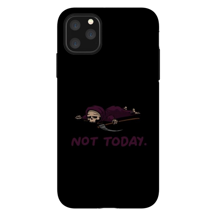 iPhone 11 Pro Max StrongFit Not Today Death Tired Reaper by Vó Maria