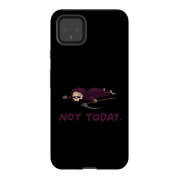 Pixel 4XL StrongFit Not Today Death Tired Reaper by Vó Maria