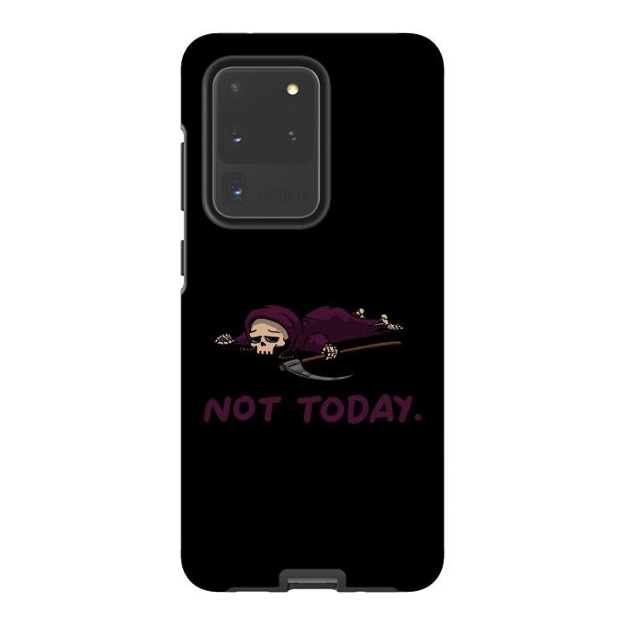 Galaxy S20 Ultra StrongFit Not Today Death Tired Reaper by Vó Maria