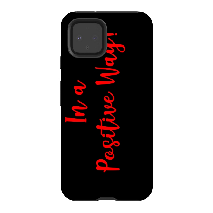 Pixel 4 StrongFit In a positive way by MALLIKA