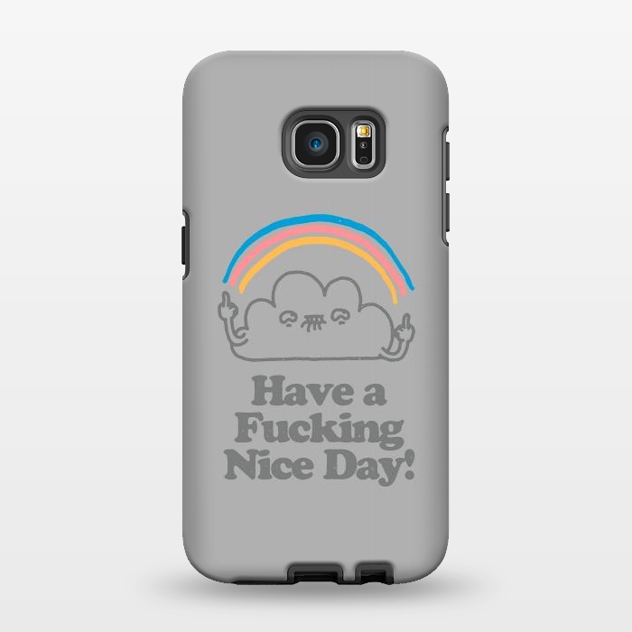 Galaxy S7 EDGE StrongFit Have a Fucking Nice Day - Cute Cloud Rainbow by Vó Maria