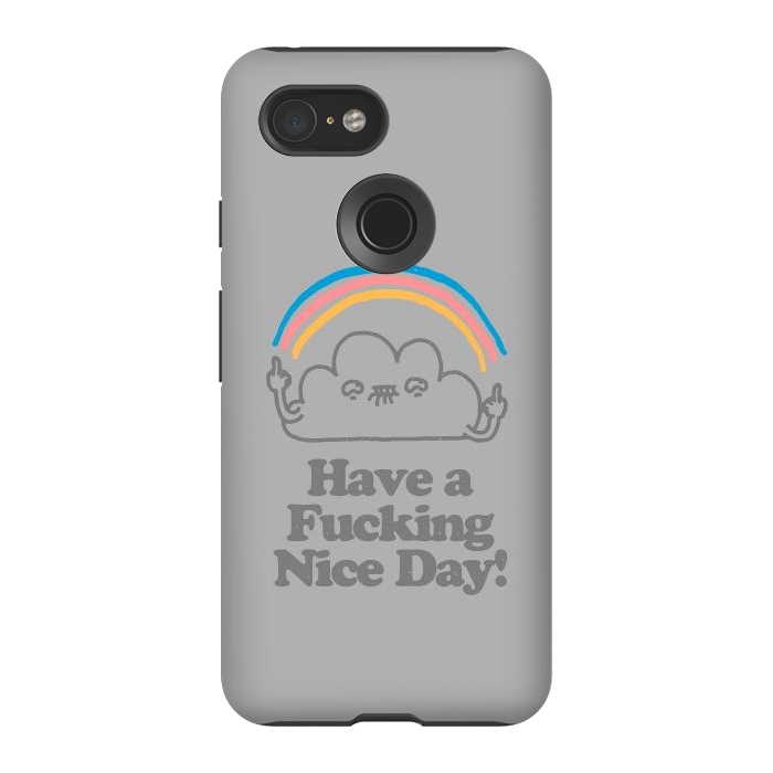 Pixel 3 StrongFit Have a Fucking Nice Day - Cute Cloud Rainbow by Vó Maria