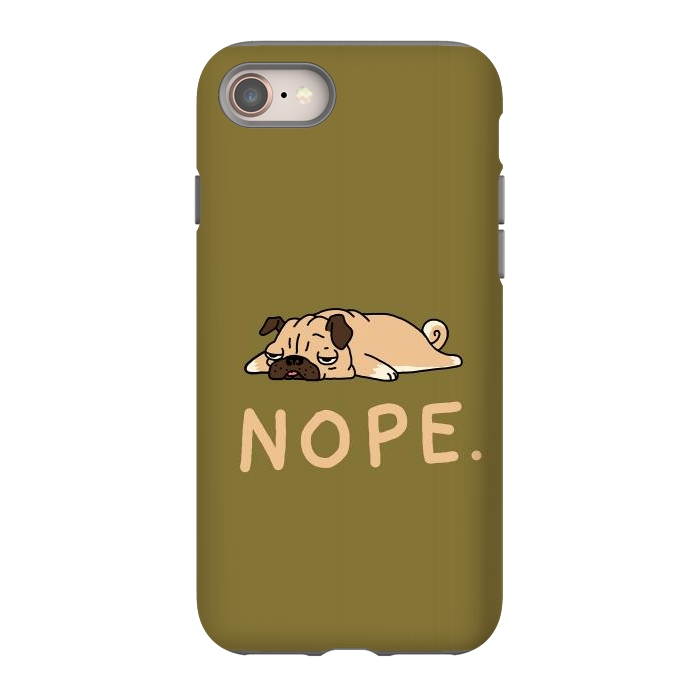 iPhone 8 StrongFit Nope Lazy Pug by Vó Maria