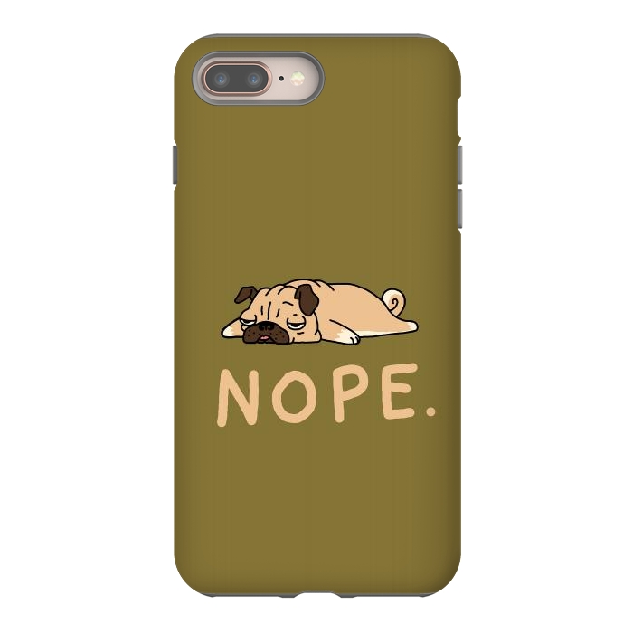 iPhone 8 plus StrongFit Nope Lazy Pug by Vó Maria