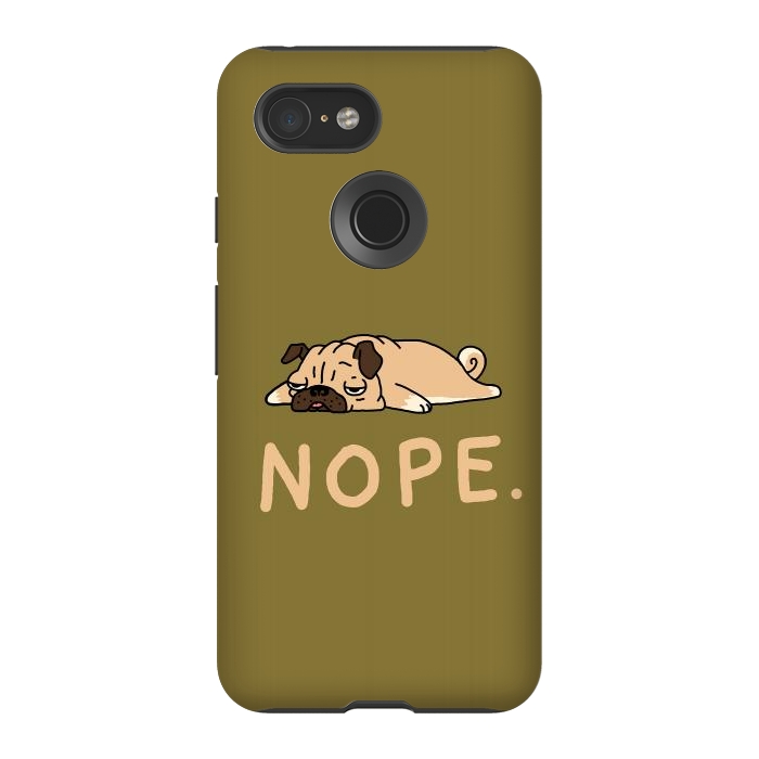 Pixel 3 StrongFit Nope Lazy Pug by Vó Maria
