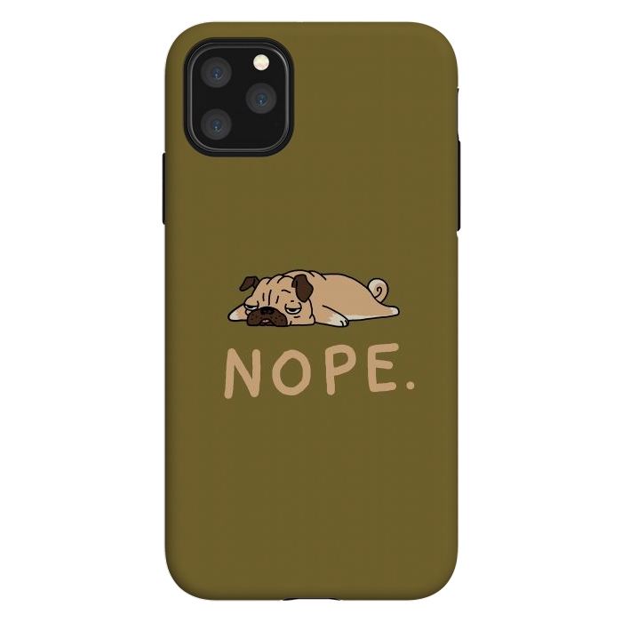 iPhone 11 Pro Max StrongFit Nope Lazy Pug by Vó Maria