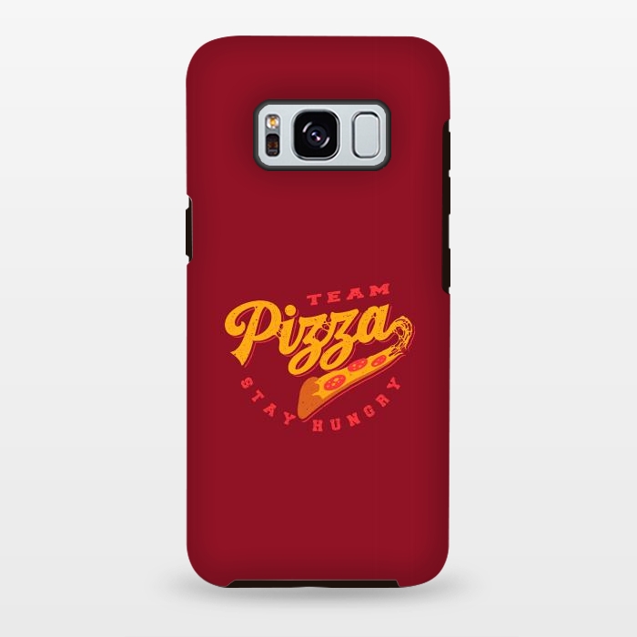 Galaxy S8 plus StrongFit Team Pizza Stay Hungry by Vó Maria