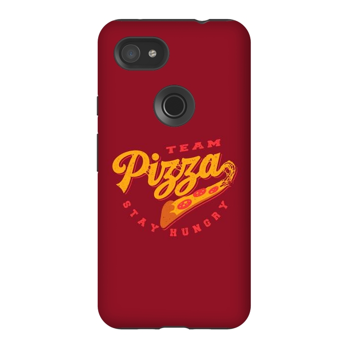 Pixel 3AXL StrongFit Team Pizza Stay Hungry by Vó Maria