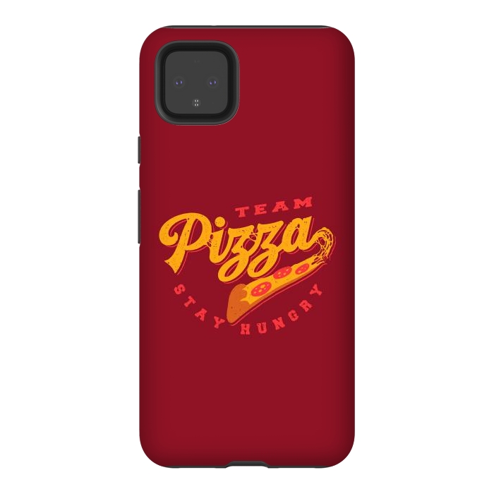 Pixel 4XL StrongFit Team Pizza Stay Hungry by Vó Maria