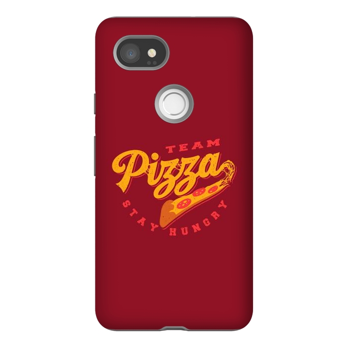 Pixel 2XL StrongFit Team Pizza Stay Hungry by Vó Maria
