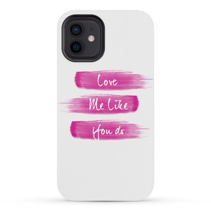 iPhone 12 mini StrongFit Love Me Pink Brushstrokes by Girly Trend