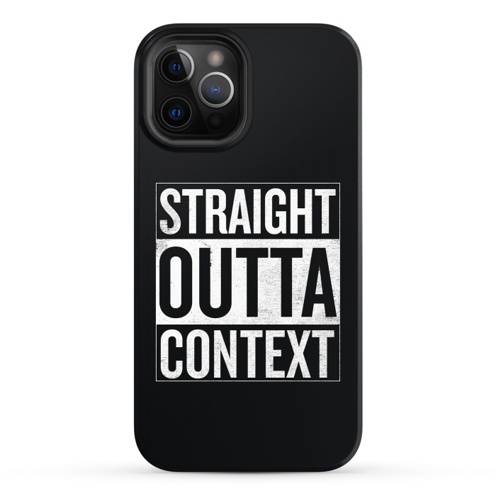 iPhone 12 Pro StrongFit Straight Outta Context by Shadyjibes