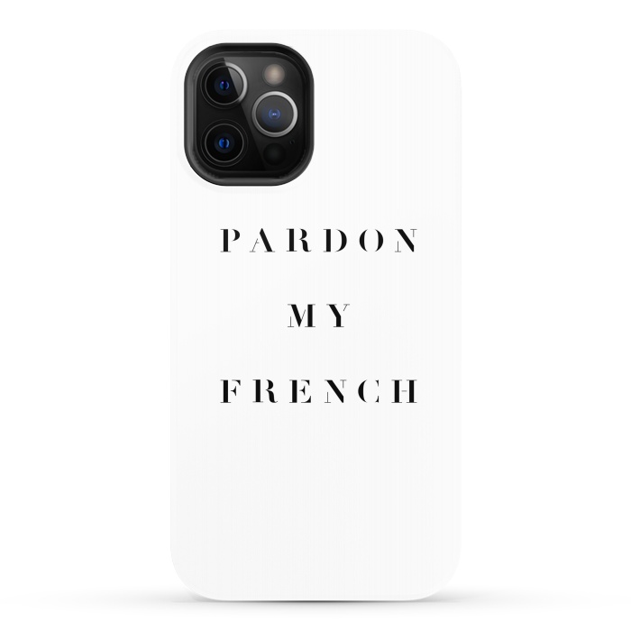 iPhone 12 Pro StrongFit Pardon My French by Caitlin Workman