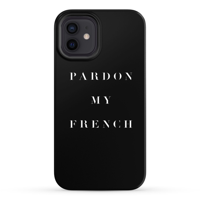 iPhone 12 StrongFit Pardon My French Black by Caitlin Workman