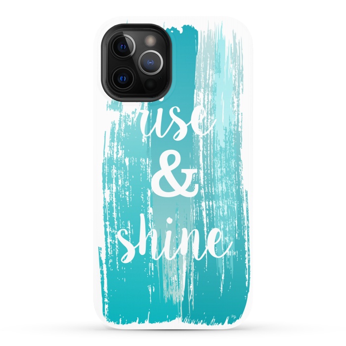 iPhone 12 Pro StrongFit Rise and shine typography watercolor by Martina