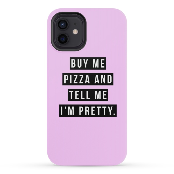 iPhone 12 mini StrongFit Buy me pizza and tell me I'm pretty by Mitxel Gonzalez
