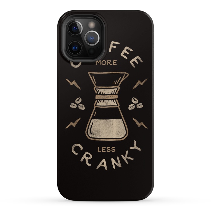 iPhone 12 Pro StrongFit Coffee More Less Cranky by Indra Jati Prasetiyo