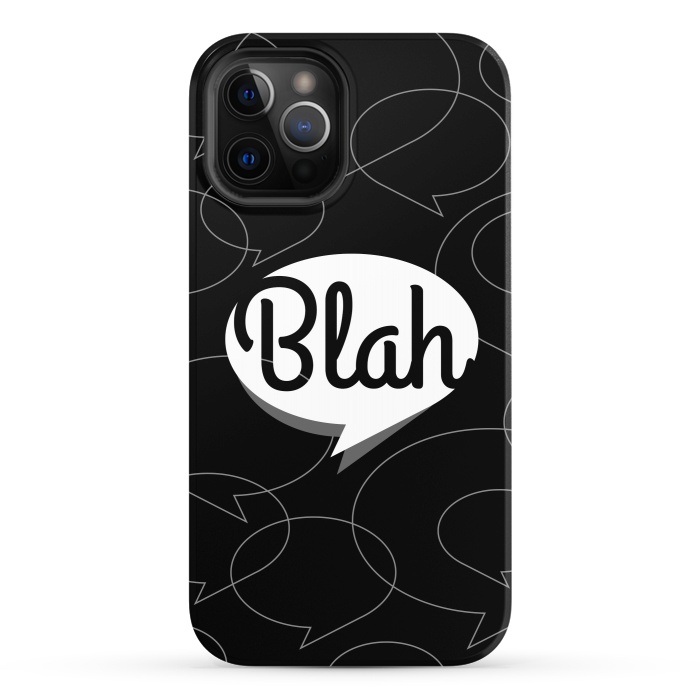 iPhone 12 Pro StrongFit Blah, blah, blah! (B&W version) by Dellán