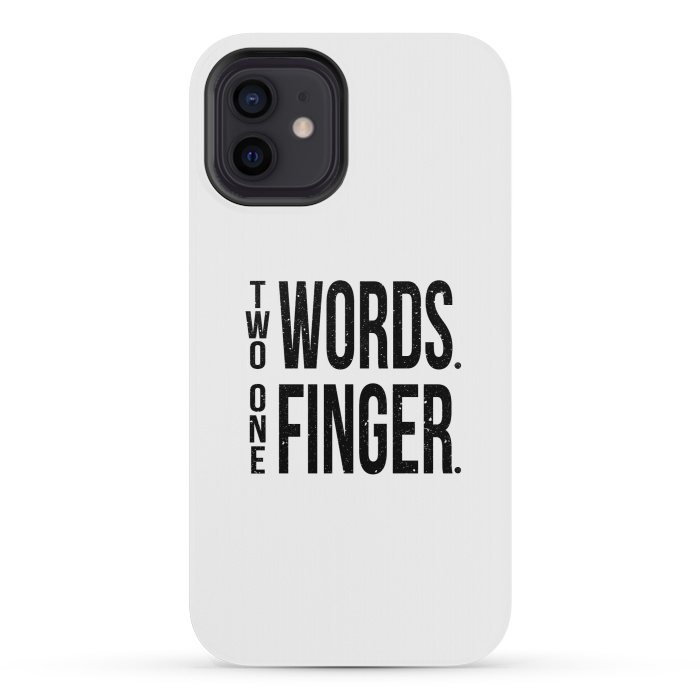 iPhone 12 mini StrongFit Two Words One Finger by Dhruv Narelia