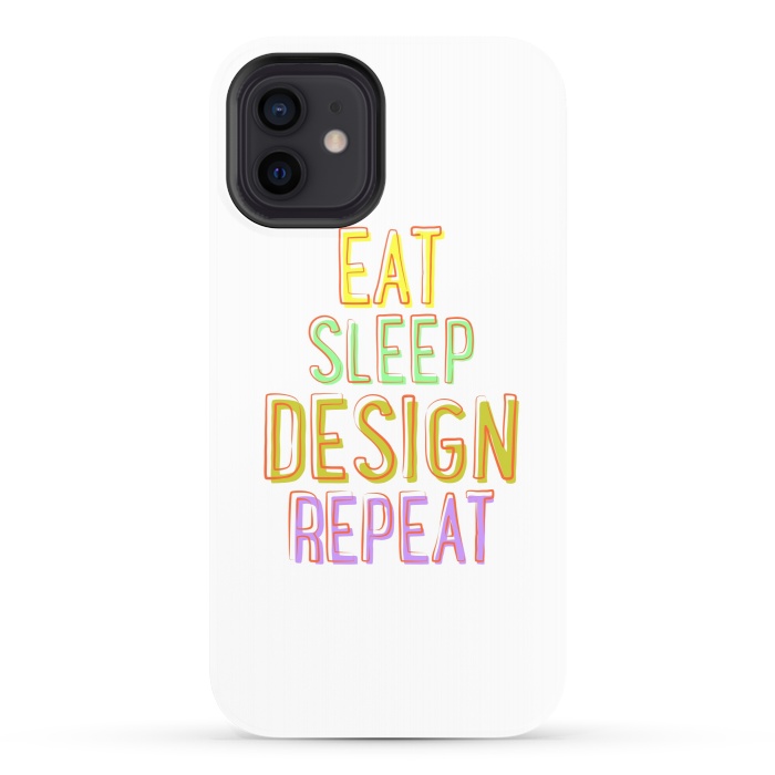 iPhone 12 StrongFit Eat Sleep Design Repeat by Dhruv Narelia