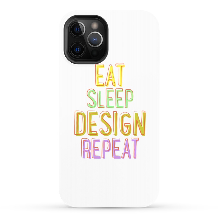 iPhone 12 Pro StrongFit Eat Sleep Design Repeat by Dhruv Narelia